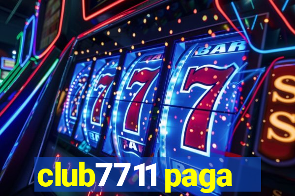 club7711 paga